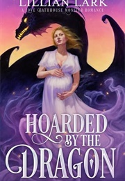 Hoarded by the Dragon (Lillian Lark)