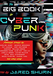 The Big Book of Cyberpunk (Edited by Jared Shurin)