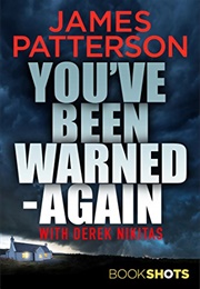 You&#39;ve Been Warned..Again (James Patterson)