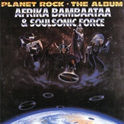 Africa Bambaataa &amp; the Soul Sonic Force - Planet Rock