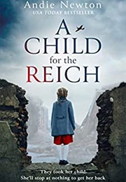 A Child for the Reich (Andie Newton)