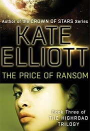 The Price of Ransom (Kate Elliott)