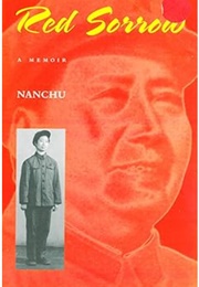 Red Sorrow: A Memoir of the Cultural Revolution (Nanchu)
