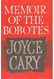 Memoir of the Bobotes (Joyce Carey)