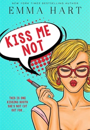 Kiss Me Not (Emma Hart)
