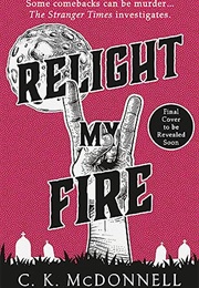 Relight My Fire (C.K. Mcdonnell)