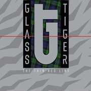 Don&#39;t Forget Me (When I&#39;m Gone) - Glass Tiger