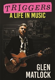 Triggers: A Life in Music (Glen Matlock)