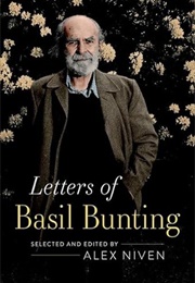 Letters of Basil Bunting (Edited by Alex Niven)