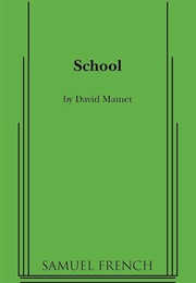 School: A Play (David Mamet)