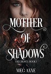 Mother of Shadows (Meg Anne)