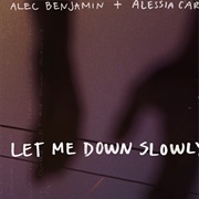 Let Me Down Slowly - Alec Benjamin Featuring Alessia Cara