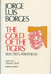 The Gold of the Tigers: Selected Later Poems (Jorge Luis Borges)