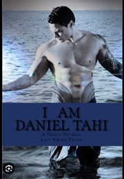 I Am Daniel Tahi (Lani Wendt Young)