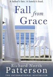 Fall From Grace (Richard North Patterson)