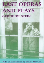 Last Operas and Plays (Gertrude Stein)