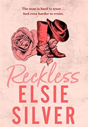Reckless (Chestnut Springs #4) (Elsie Silver)