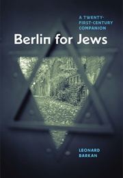 Berlin for Jews (Leonard Barkan)