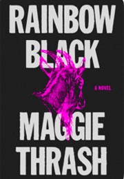 Rainbow Black (Maggie Thrash)