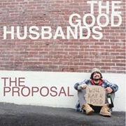 The Proposal - The Good Husbands
