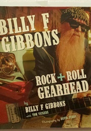 Rock &#39;N&#39; Roll Gearhead (Billy F. Gibbons)