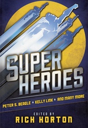 Superheroes (Rich Horton)