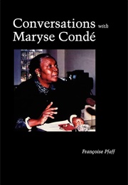 Conversations With Maryse Conde (Francoise Pfaff)