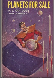 Planets for Sale (A.E. Van Vogt)