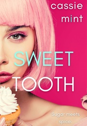 Sweet Tooth (Cassie Mint)