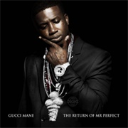 Gucci Mane - The Return of Mr. Perfect