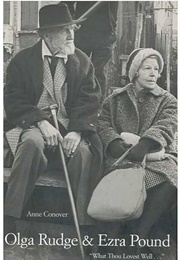 Olga Rudge &amp; Ezra Pound: &quot;What Thou Lovest Well,,,&quot; (Anne Conover)
