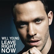 Leave Right Now - Will Young