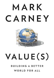 Value(S): Building a Better World for All (Mark Carney)