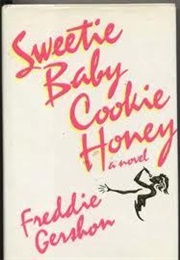 Sweetie, Baby, Cookie, Honey (Freddie Gershon)