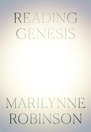 Reading Genesis (Marilynne Robinson)