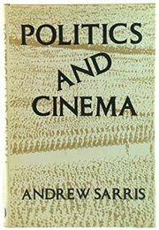 Politics and Cinema (Andrew Sarris)