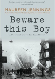Beware This Boy (Maureen Jennings)