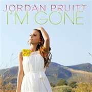 I&#39;m Gone - Jordan Pruitt