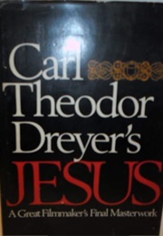 Carl Theodor Dreyer&#39;s &quot;Jesus&quot; (Carl Theodor Dreyer)