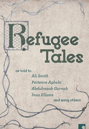 Refugee Tales (Ali Smith and Many Others)