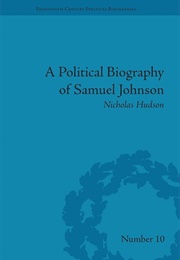 A Political Biography of Samuel Johnson (Nicholas Hudson)