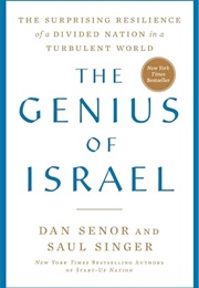 The Genius of Israel : The Surprising Resilience of a Divided Nation in a Turbulent World (Dan Senor)