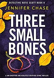 Three Small Bones (Jennifer Chase)