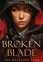 A Broken Blade: The Hafling Saga (Blair, Melissa)