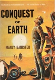 Conquest of Earth (Manly Banister)