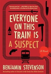 Everyone on This Train Is a Suspect (Benjamin Stevenson)