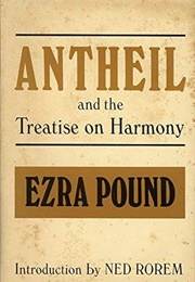 Antheil and the Treatise on Harmony (Ezra Pound)