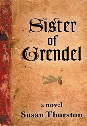 Sister of Grendel (Susan Thurston)