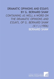 Dramatic Opinions and Essays (George Bernard Shaw)