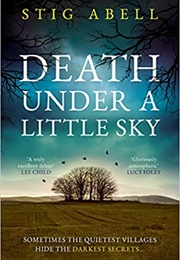 Death Under a Little Sky (Stig Abell)